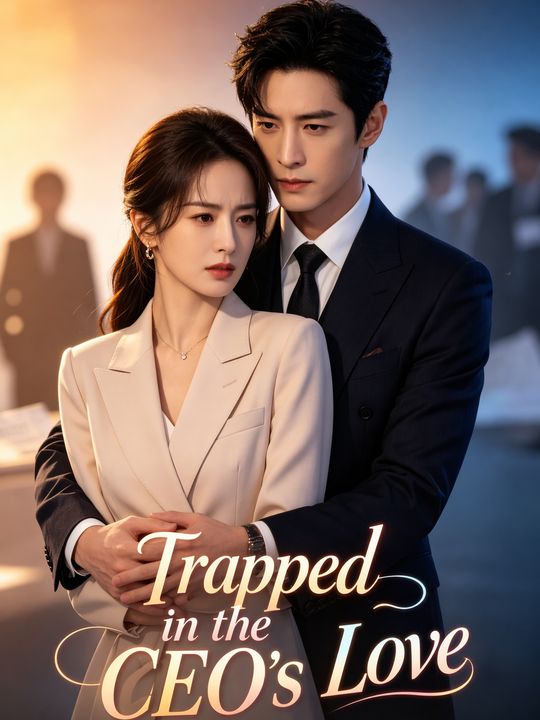 Trapped in the CEO's Love