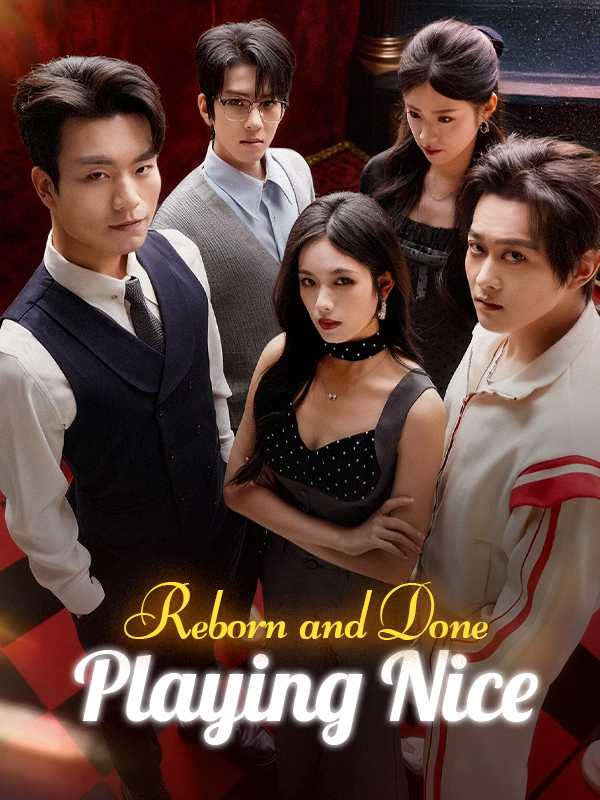 Reborn and Done Playing Nice