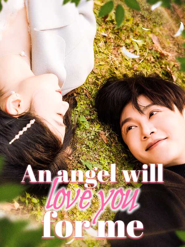 An angel will love you for me