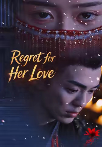 Regret for Her Love