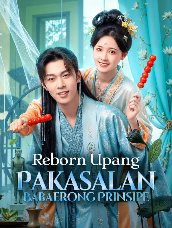 Reborn Upang Pakasalan Babaerong Prinsipe(Dubbed)