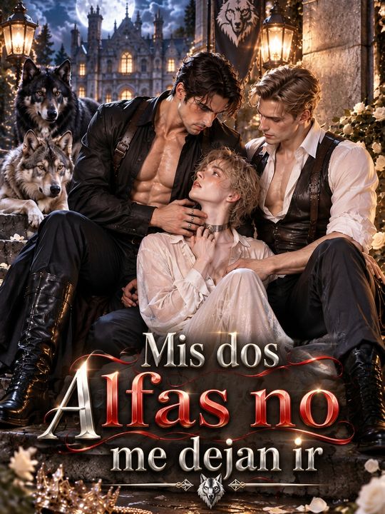 Mis dos alfas no me dejan ir