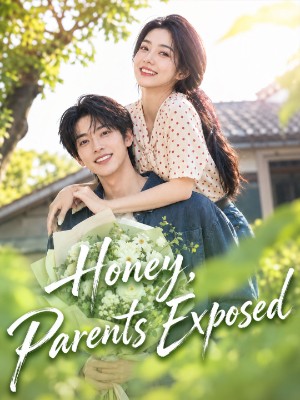 Honey, Parents Exposed
