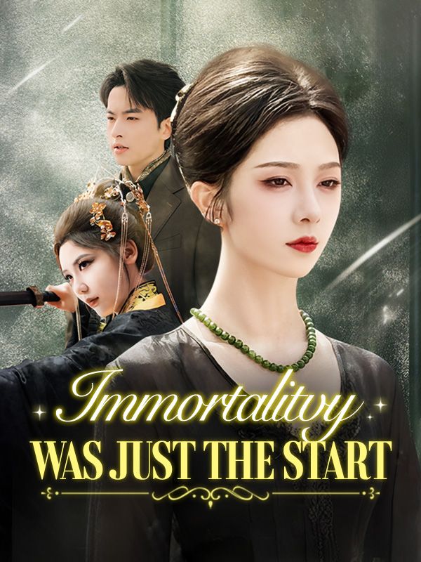 Immortality Was Just the Start