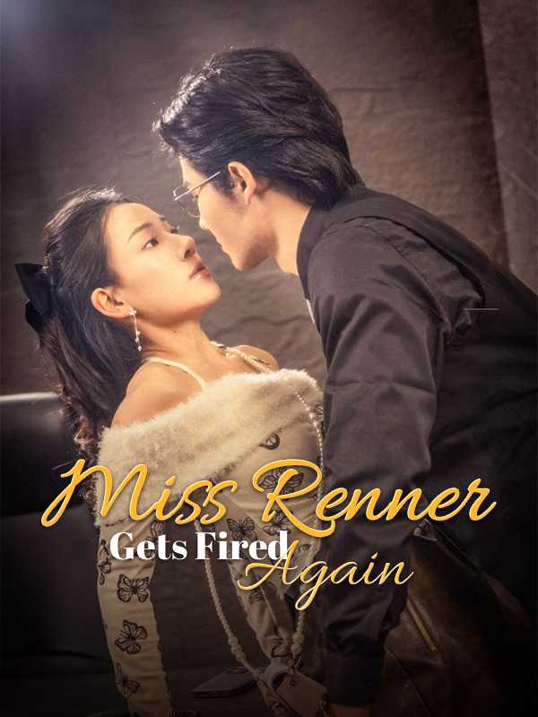 Miss Renner Gets Fired Again