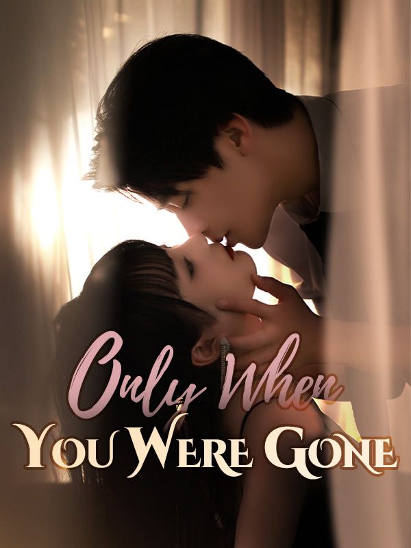 Only When You Were Gone (2024)