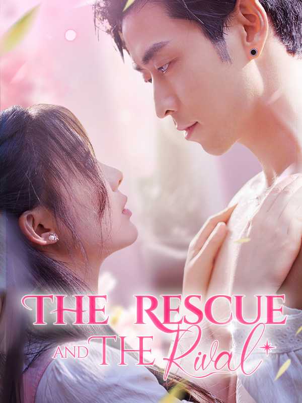 The Rescue and The Rival