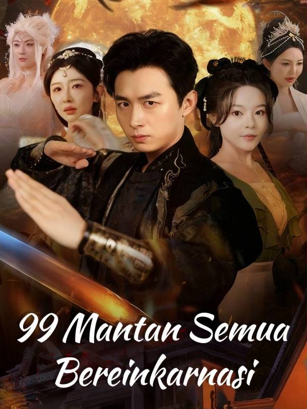 99 Mantan Semua Bereinkarnasi