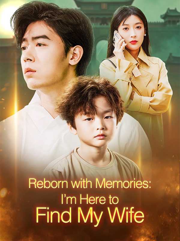Reborn with Memories: I’m Here to Find My Wife
