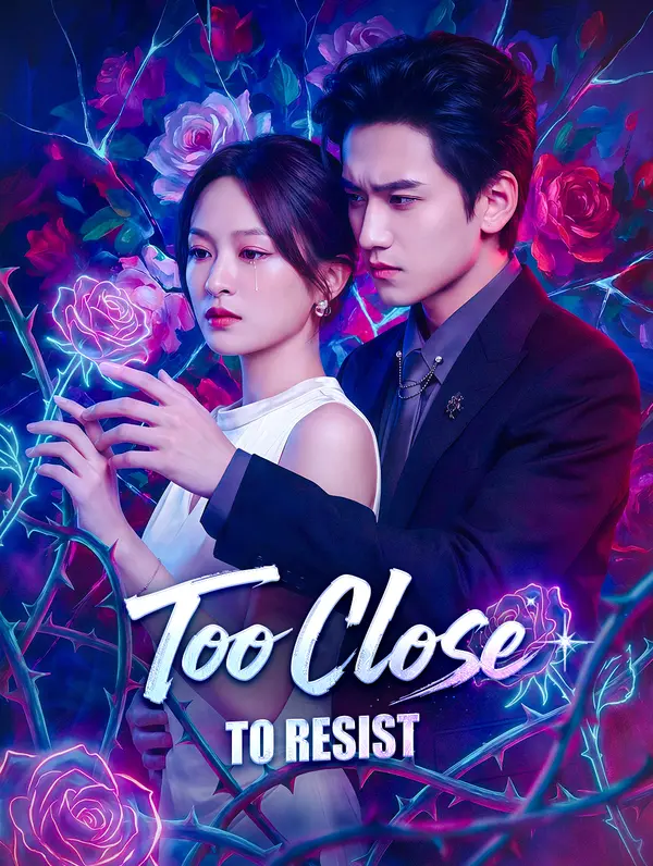 Too Close to Resist(Dubbed)