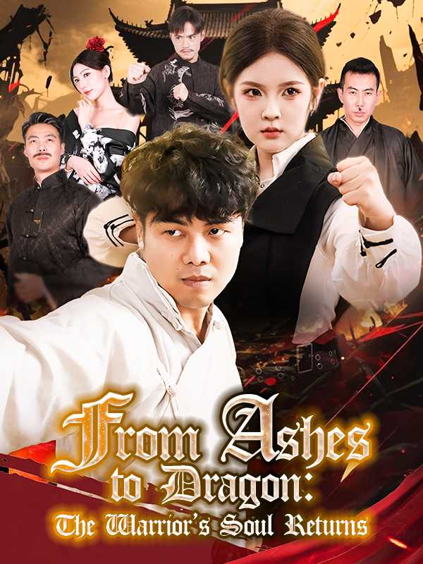 From Ashes to Dragon: The Warrior's Soul Returns