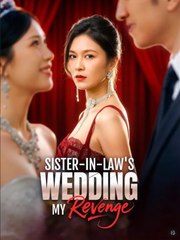 Sister-in-Law's Wedding, My Revenge (2024)
