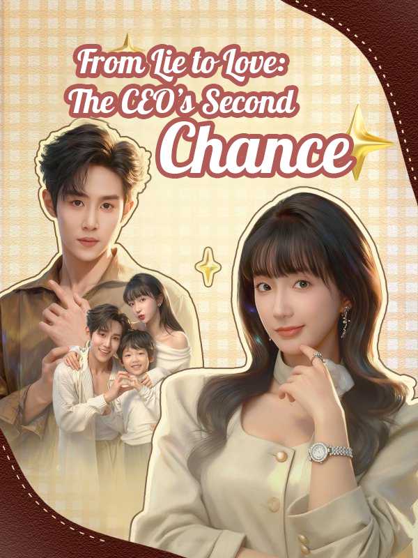 From Lie to Love: The CEO's Second Chance