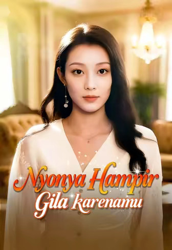 Nyonya Hampir Gila karenamu