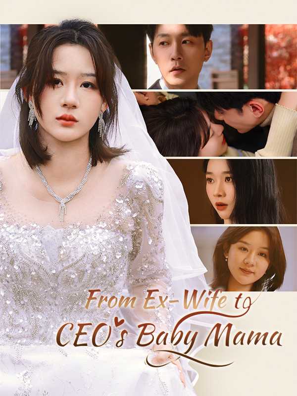 From Ex-Wife to CEO's Baby Mama
