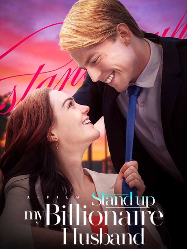 Stand Up！My Billionaire Husband