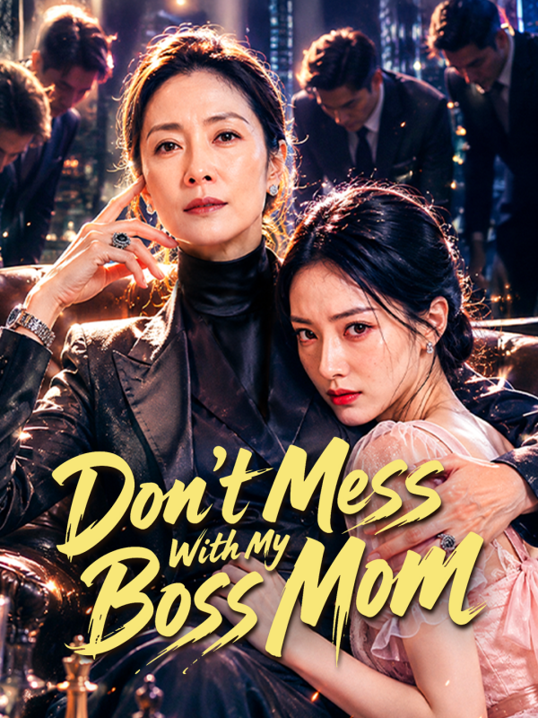 Don't Mess With My Boss Mom