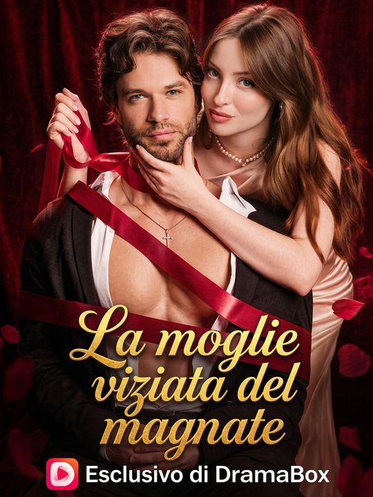 La moglie viziata del magnate
