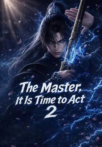 The Master, It Is Time to Act 2