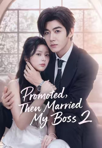 Promoted, Then Married My Boss 2