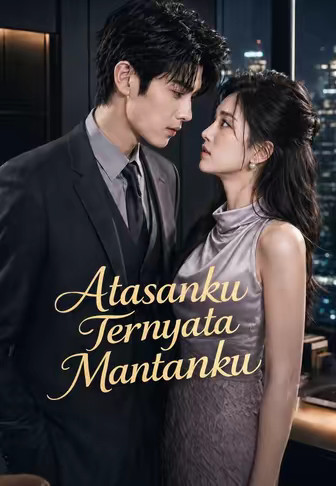 Atasanku Ternyata Mantanku
