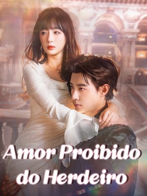 Amor Proibido do Herdeiro