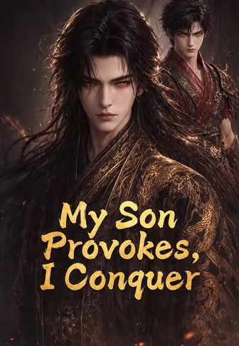 My Son Provokes, I Conquer