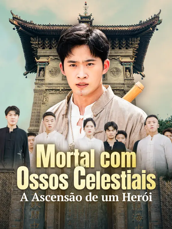 Mortal com Ossos Celestiais:A Ascensão de um Herói (2024)