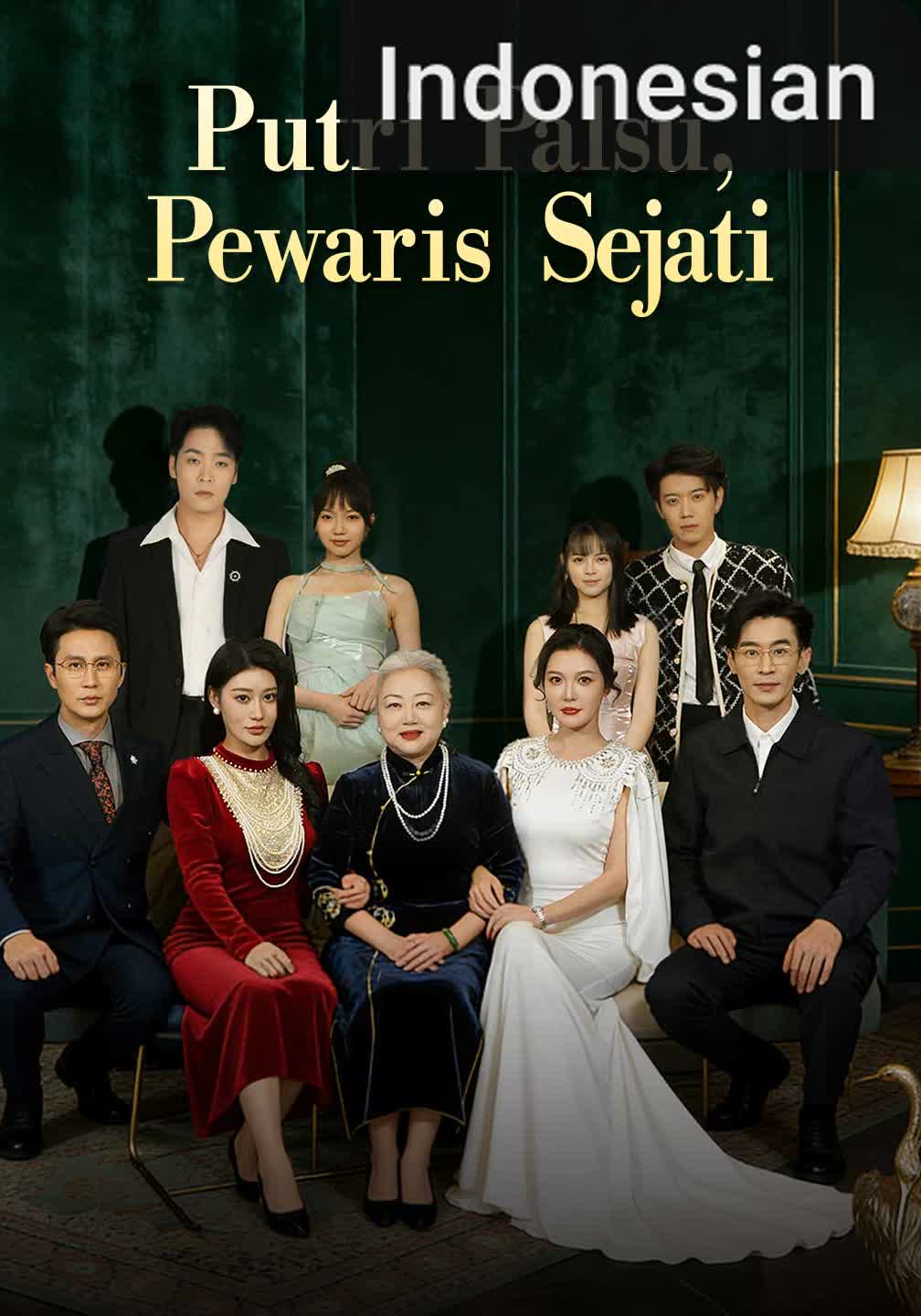 [Versi Dub] Putri Palsu, Pewaris Sejati [Indonesian]