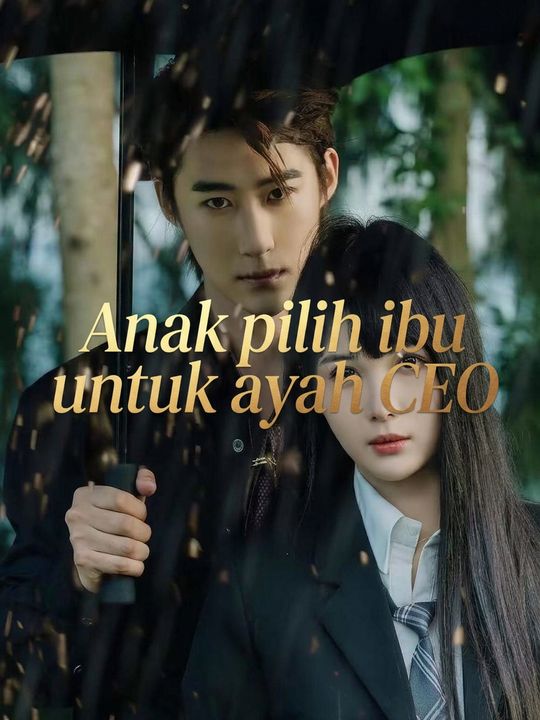 Anak pilih ibu untuk ayah CEO