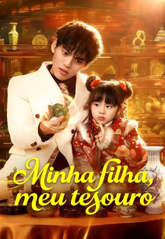 Minha filha, meu tesouro