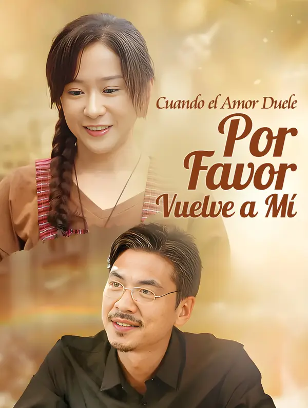 Cuando el amor duela, por favor vuelve a mi(Doblado)