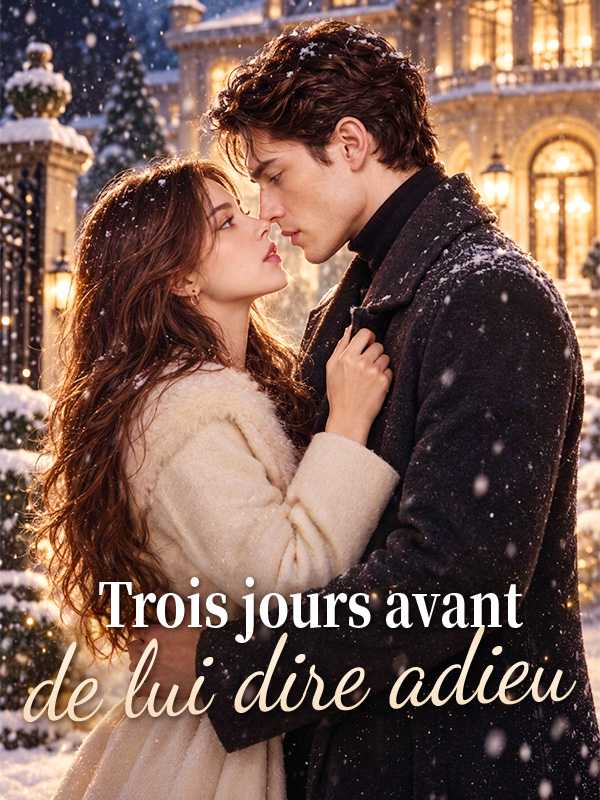 Trois jours avant de lui dire adieu
