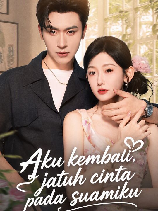 Aku kembali, jatuh cinta pada suamiku