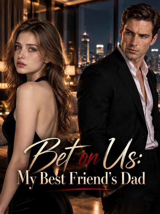 Bet on Us: My Best Friend's Dad