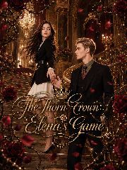 The Thorn Crown: Elena's Game