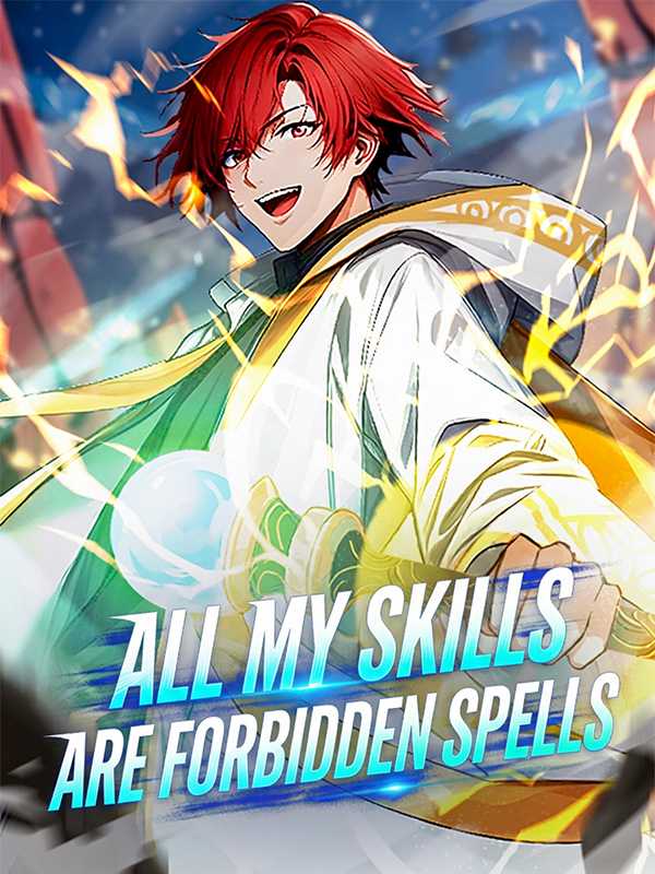 All My Skills Are Forbidden Spells
