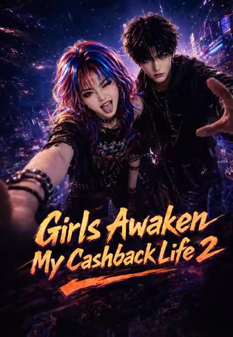 Girls Awaken My Cashback Life 2