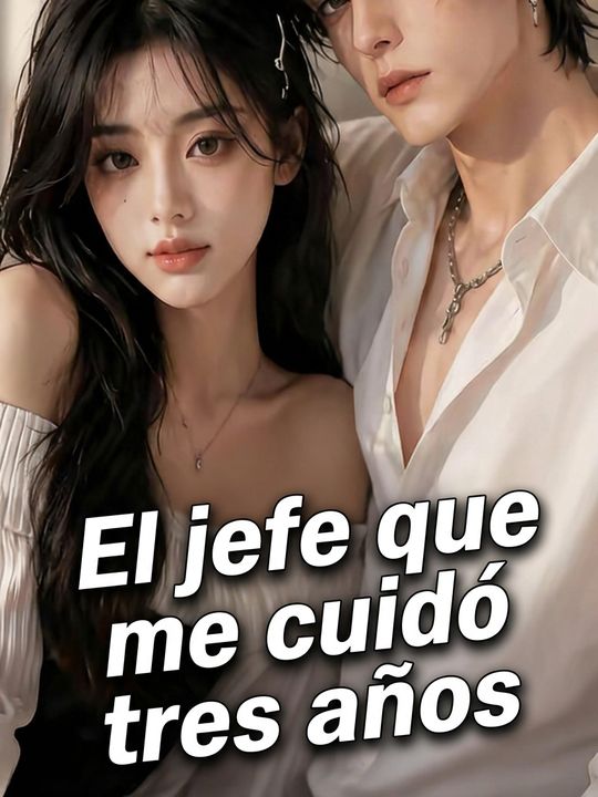 El jefe que me cuidó tres años