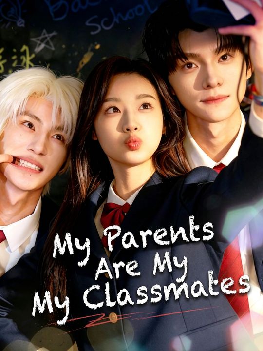 My Parents Are My Classmates