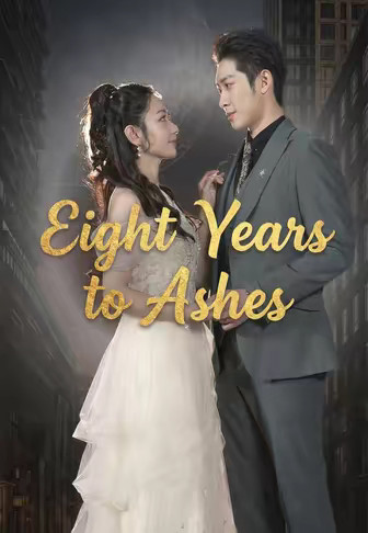 Eight Years to Ashes