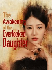 The Awakening of the Overlooked Daughter (2024)