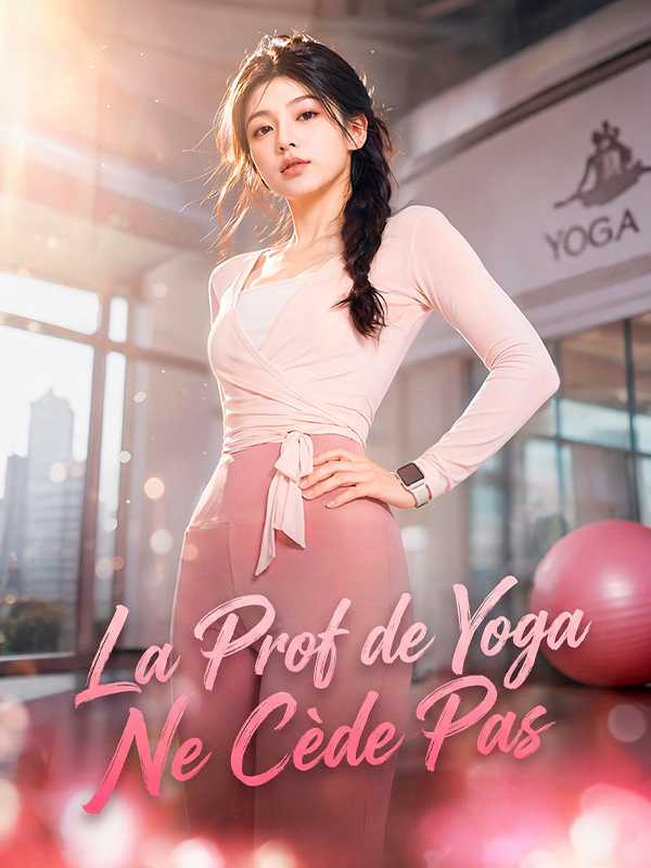 La Prof de Yoga Ne Cède Pas