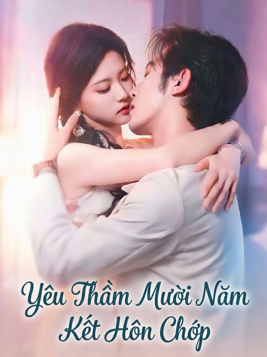 Yêu Thầm Mười Năm Kết Hôn Chớp