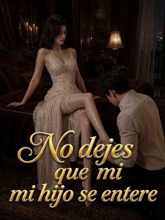 No dejes que mi hijo se entere