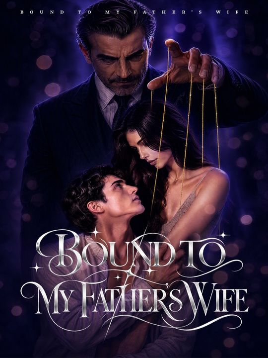 Bound to My Father's Wife