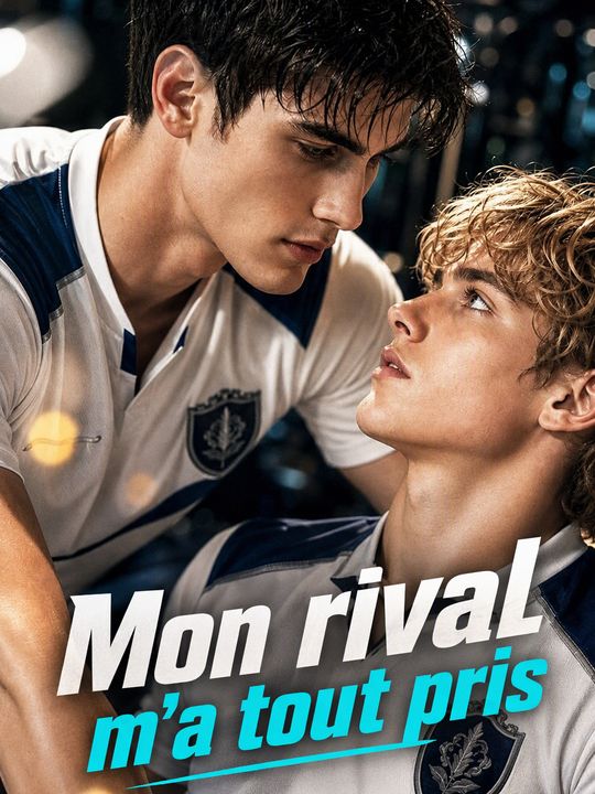 Mon rival m'a tout pris
