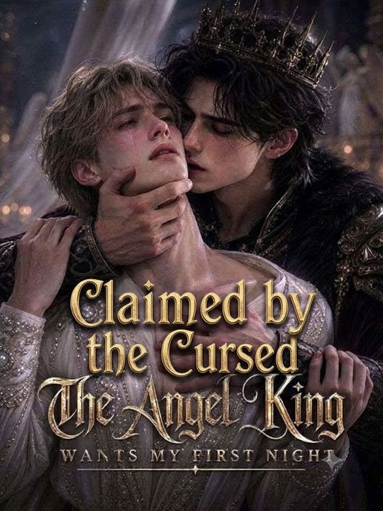 Claimed by the Cursed Angel King