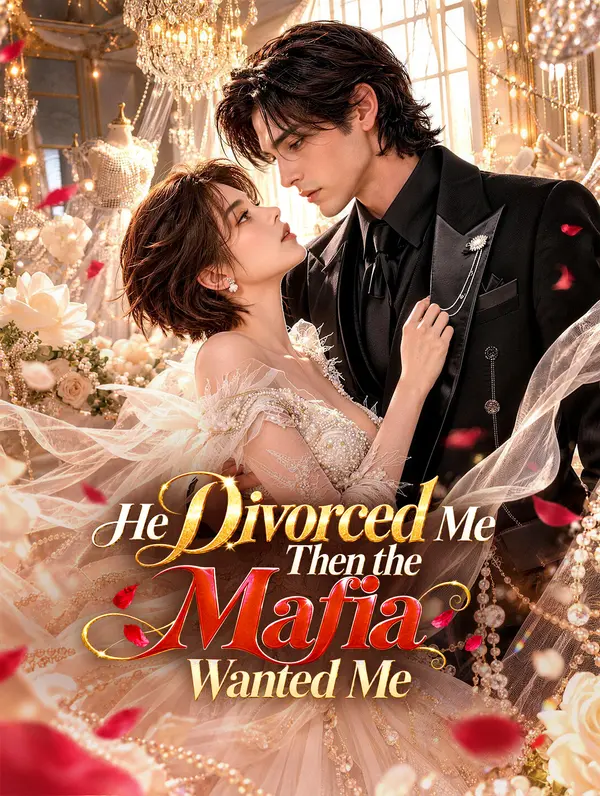 He Divorced Me, Then the Mafia Wanted Me