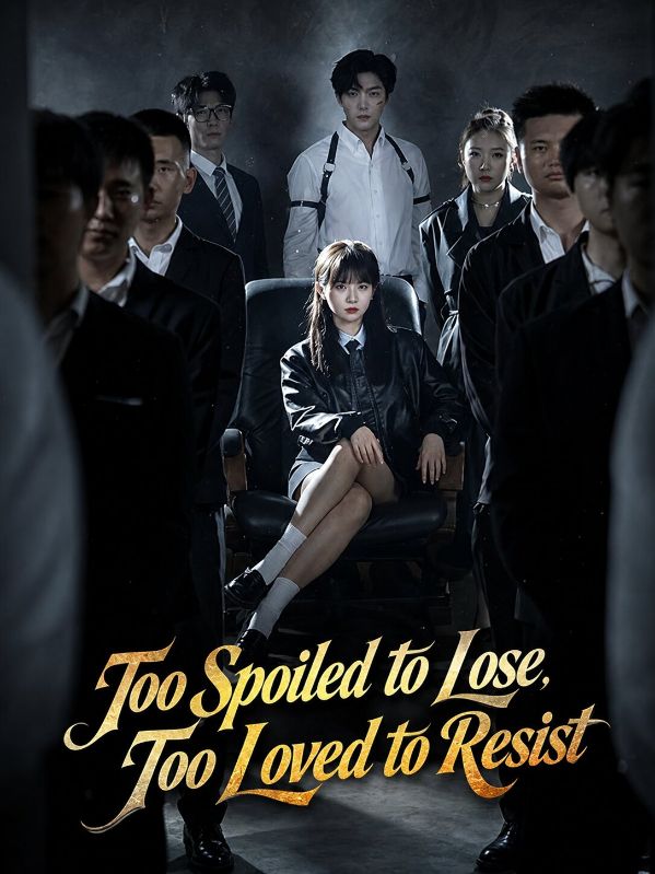 Too Spoiled to Lose, Too Loved to Resist